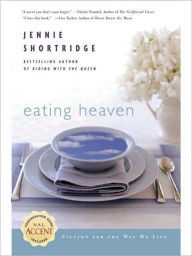 Title: Eating Heaven, Author: Jennie Shortridge