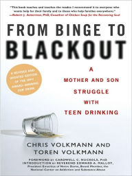 Title: From Binge to Blackout: A Mother and Son Struggle With Teen Drinking, Author: Chris Volkmann