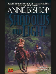 Title: Shadows and Light (Tir Alainn Trilogy #2), Author: Anne Bishop