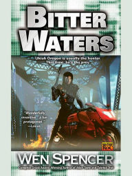 Title: Bitter Waters, Author: Wen Spencer