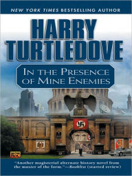 Title: In the Presence of Mine Enemies, Author: Harry Turtledove