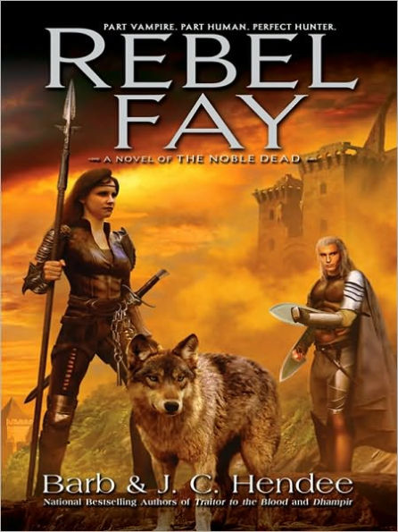 Rebel Fay (Noble Dead Series #5)