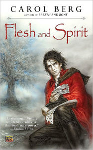 Title: Flesh and Spirit, Author: Carol Berg