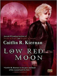 Title: Low Red Moon, Author: Caitlín R. Kiernan