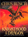 Knighthood of the Dragon (Dragonmaster Trilogy #2)