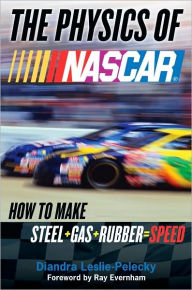 Title: The Physics of Nascar: The Science Behind the Speed, Author: Diandra Leslie-Pelecky