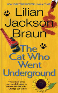 Title: The Cat Who Went Underground (The Cat Who... Series #9), Author: Lilian Jackson Braun