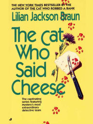 Title: The Cat Who Said Cheese (The Cat Who... Series #18), Author: Lilian Jackson Braun