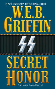 Title: Secret Honor (Honor Bound Series #3), Author: W. E. B. Griffin