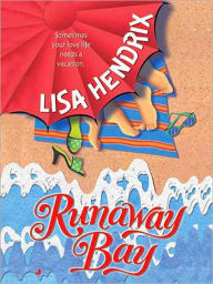 Title: Runaway Bay, Author: Lisa Hendrix