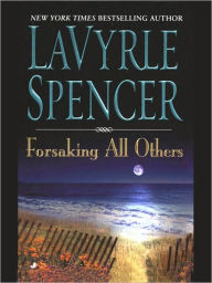 Title: Forsaking All Others, Author: LaVyrle Spencer