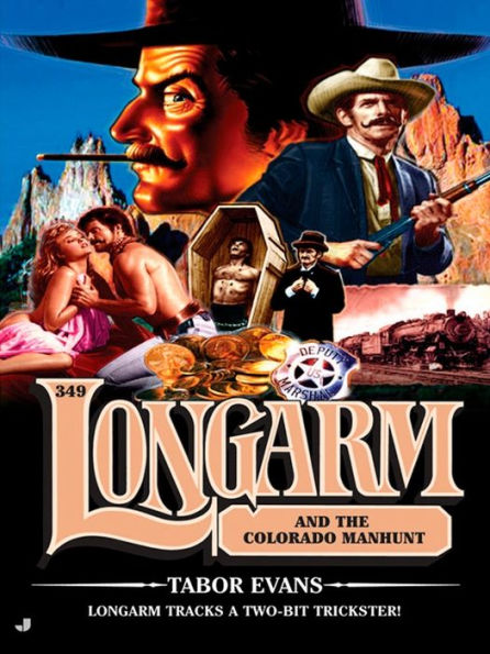 Longarm and the Colorado Manhunt (Longarm Series #349)