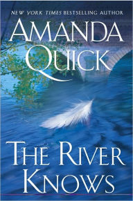 Title: The River Knows, Author: Amanda Quick