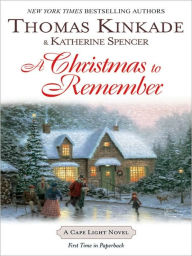 Title: A Christmas to Remember (Cape Light Series #7), Author: Thomas Kinkade