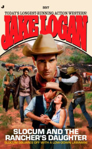 Title: Slocum and the Rancher's Daughter (Slocum Series #357), Author: Jake Logan