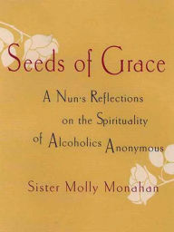 Title: Seeds of Grace, Author: Molly Monahan