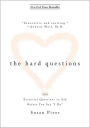 The Hard Questions: 100 Questions to Ask Before You Say 