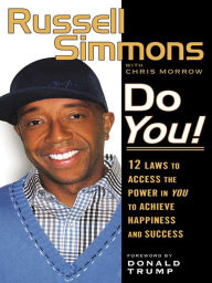 Title: Do You!: 12 Laws to Access the Power in You to Achieve Happiness and Success, Author: Russell Simmons