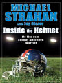 Inside the Helmet: Hard Knocks, Pulling Together, and Triumph as a Sunday Afternoon Warrior