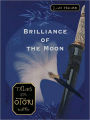 Brilliance of the Moon: Tales of the Otori, Book Three