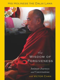 Title: The Wisdom of Forgiveness: Intimate Conversations and Journeys, Author: Dalai Lama