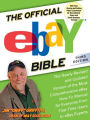 The Official eBay Bible, Third Edition: The Newly Revised and Updated Version of the Most Comprehensive eBay How-To Manu al for Everyone from First-Time Users to eBay Experts