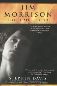 Title: Jim Morrison: LIfe, Death, Legend, Author: Stephen Davis