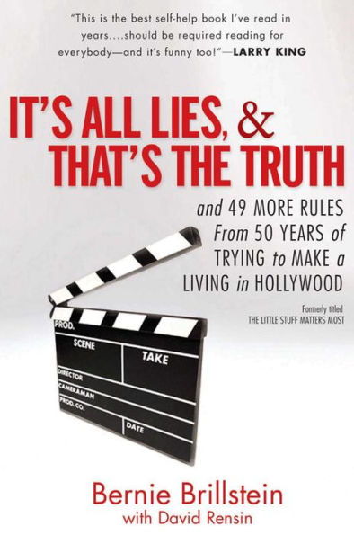 It's All Lies and That's the Truth: and 49 More Rules from 50 Years of Trying to Make a Living in Hollywood