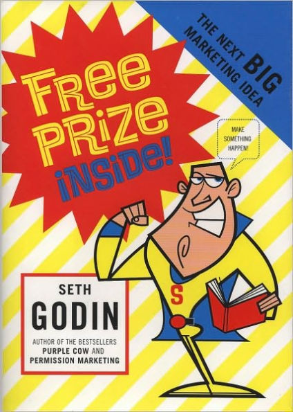 Free Prize Inside!: The Next Big Marketing Idea