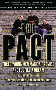 Title: The Pact: Three Young Men Make a Promise and Fulfill a Dream, Author: Sampson Davis