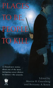 Title: Places To Be, People To Kill, Author: Martin H. Greenberg