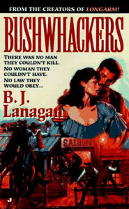 Title: Bushwhackers 01, Author: B. J. Lanagan