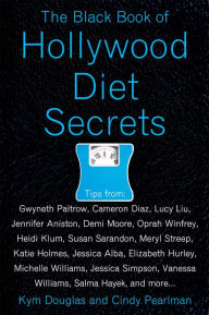 Title: The Black Book of Hollywood Diet Secrets, Author: Kym Douglas