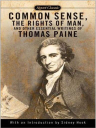 Title: Common Sense, The Rights of Man, and Other Essential Writings of Thomas Paine, Author: Thomas Paine