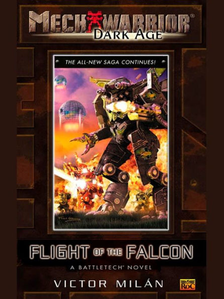Mechwarior: Dark Age #10: Flight of the Falcon (A BattleTech Novel)
