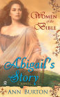 Women of the Bible: Abilgail's Story: A Novel