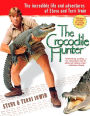 The Crocodile Hunter: The Incredible Life and Adventures of Steve and Terri Irwin