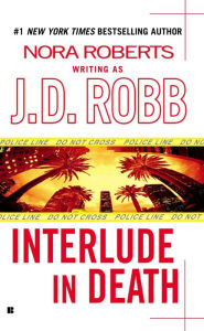 Title: Interlude in Death (In Death Series Novella), Author: J. D. Robb