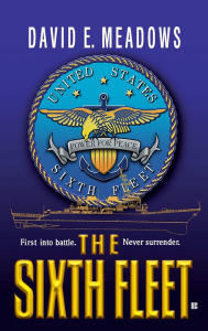 Title: The Sixth Fleet, Author: David E. Meadows