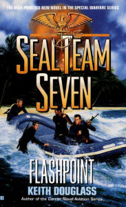 Title: Seal Team Seven 11: Flashpoint, Author: Keith Douglass