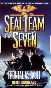 Title: Seal Team Seven 10: Frontal Assault, Author: Keith Douglass