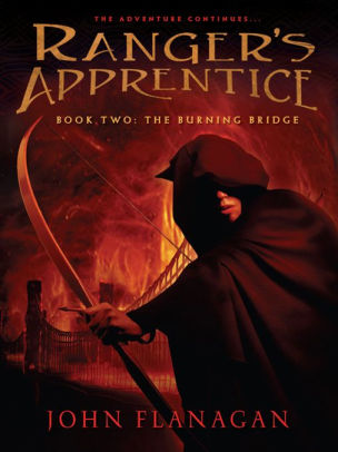 Title: The Burning Bridge (Ranger's Apprentice Series #2), Author: John Flanagan