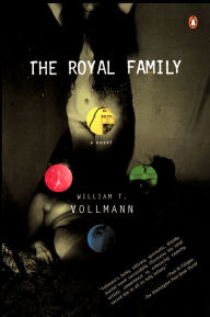 Title: The Royal Family, Author: William T. Vollmann