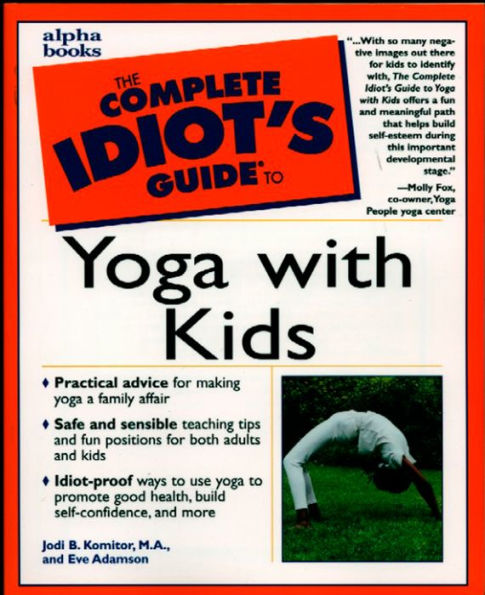 The Complete Idiot's Guide to Yoga with Kids