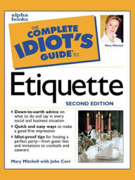 Title: The Complete Idiot's Guide to Etiquette, 2e, Author: Mary Mitchell