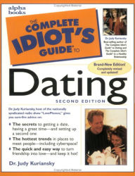 Title: The Complete Idiot's Guide to Dating, 2E, Author: Judy Kuriansky