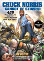 Chuck Norris Cannot Be Stopped: 400 All-New Facts About the Man Who Knows Neither Fear Nor Mercy