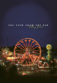 Title: The View from the Top, Author: Hillary Frank