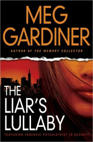 Title: The Liar's Lullaby (Jo Beckett Series #3), Author: Meg Gardiner