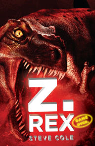 Title: Z. Rex (The Hunting Series #1), Author: Steve Cole